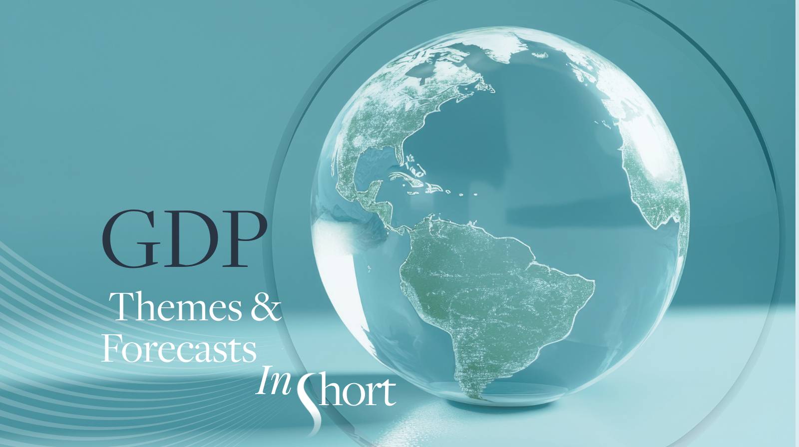 Global GDP Themes and Forecasts